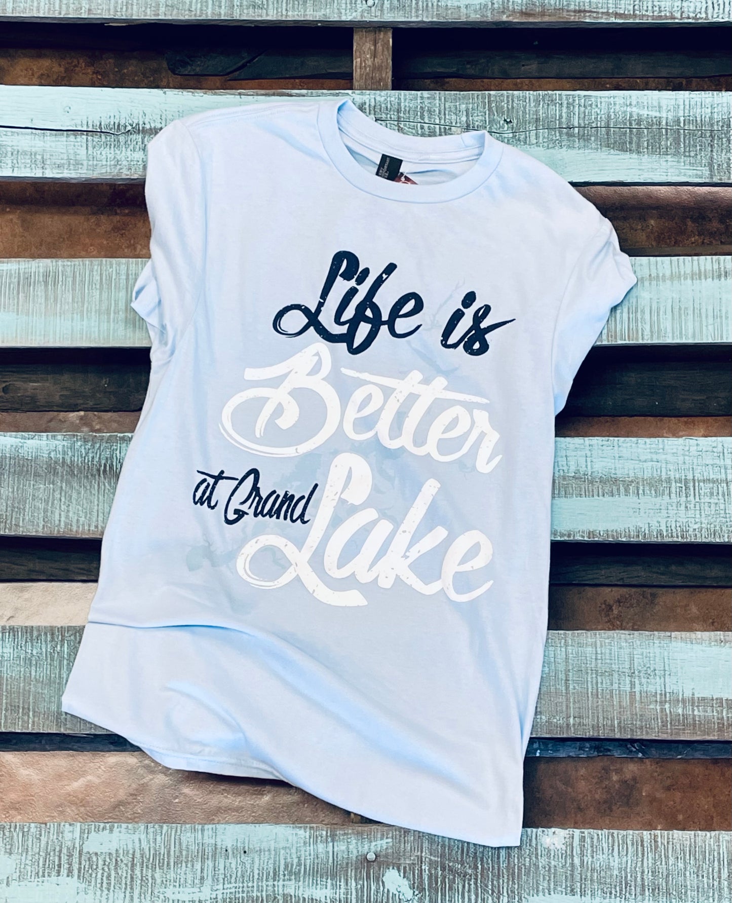 Life is Better Grand Lake